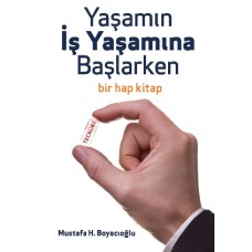 Yaşamın İş Yaşamına Başlarken